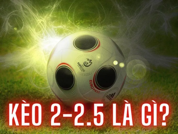 Giải Mã Kèo 2.25 Tại NowGoal Và Cách Đánh Bại Nhà Cái